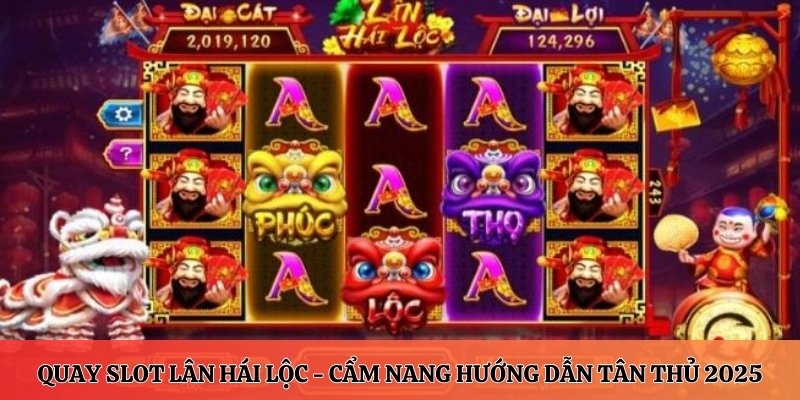 quay slot Lân Hái Lộc